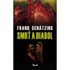 Smrť a diabol - Frank Schätzing