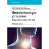 Endokrinologie pro praxi: Diagnostika a léčba od A do Z - Herrmann Frank Müller Peter a kol