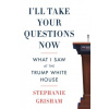 I'll Take Your Questions Now