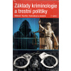 Základy kriminologie a trestní politiky, 3.vydání (Válková, Kuchta, Hulmáková a kolektív )