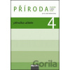 Příroda 4 Příručka učitele - Iva Frýzová, Petra Jůzlová, Ladislav Dvořák