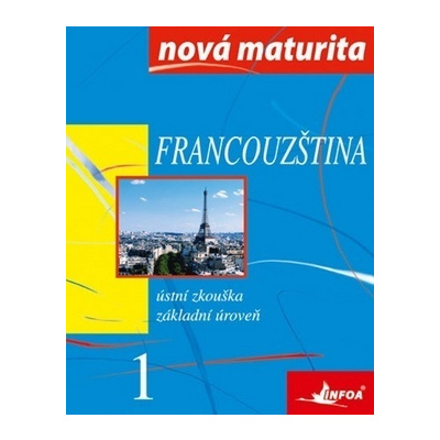 Francouzština Nová maturita 1 - Autor nezjištěn