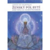 Ženský pól bytí aneb Tečka za Adamovým žebrem - De Souzenelle Annick