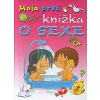 Moja prvá knižka o sexe - Kolektív