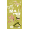 Ahoj kytko - Andrea Tachezy