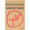 Směšné lásky - Kundera Milan