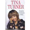 Šťastie vychádza z teba - Tina Turner