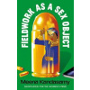 Fieldwork as a Sex Object - Meena Kandasamy, Octopus Publishing Group