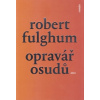 Opravář osudů - Fulghum Robert
