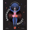 Bauhaus Ballet - Gabby Dawnay, Lesley Barnes (ilustrácie)