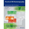 Practical MR Mammography - Uwe Fischer