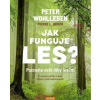 Jak funguje les? Poznejte svět díky lesům - Úžasné postřehy o lese, lidech i naší budoucnosti - Peter Wohlleben
