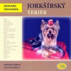 Jorkšírský teriér - Abeceda chovatele - Šebková, Jana Dytrychová Naděžda