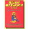 Sexuální reflexologie v praxi - Reflexní body a akupresura, Taoistická sexuální cvičení - Mantak Chia, W. U. Wei