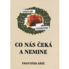 Co nás čeká a nemine - František Kříž