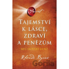 Tajemství k lásce, zdraví a penězům - Rhonda Byrne