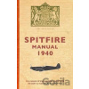 Spitfire Manual 1940 - Dilip Sarkar