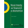 Nové trendy ve financích a ekonomice - David Mareš