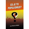 Co je to populismus? - Jan-Werner Müller