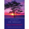 Bdelá pozornosť - Anthony De Mello