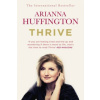 Arianna Huffington - Thrive