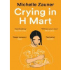 Crying in H Mart - Zauner Michelle