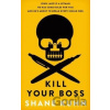 Kill Your Boss - Shane Kuhn