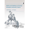 Myths and Traditions of Central European University Culture - Hanuš Jiří, Fasora Lukáš,