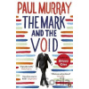 The Mark and the Void - Paul Murray