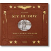 My Buddy. World War II Laid Bare
