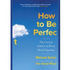 How to be Perfect - Schur Mike