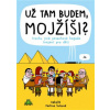 Už tam budem, Mojžíši?