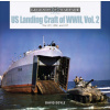 US Landing Craft of World War II, Vol. 2: The LCT, LSM, LCS(L)(3) and LST