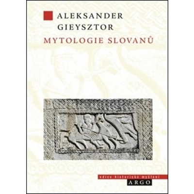 Mytologie Slovanů - Alexander Gieysztor