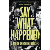 Say What Happened