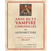 Anne Rice's Vampire Chronicles An Alphabettery