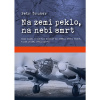 Na zemi peklo, na nebi smrt