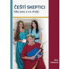 Čeští skeptici - Kdo jsou a co chtějí - Nosková Věra