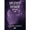 Spletitý vesmír – Kniha první (2. díl) - Dolores Cannon