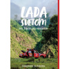 Lada Svetom - Na Žiguli cez Himaláje - Marián Grofčík
