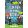 E-kniha Velká kniha mladého technika - Radek Chajda, Barbora Grünwaldová (ilustrácie)