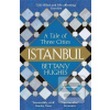 Istanbul : A Tale of Thr… (Bettany Hughes)