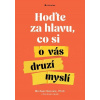 Hoďte za hlavu, co si o vás druzí myslí - Gervais Michael