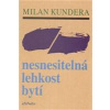 Nesnesitelná lehkost bytí - Kundera Milan