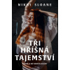 Tři hříšná tajemství - Nikki Sloane