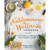 The Autoimmune Wellness Handbook