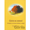 Cesta ke zdraví - Gisela Weidner