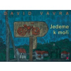 Jedeme k moři - David Vávra