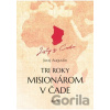 Tri roky misionárom v Čade - Juraj Augustín