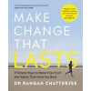 Make Change That Lasts - Dr Rangan Chatterjee, Penguin Books Ltd
